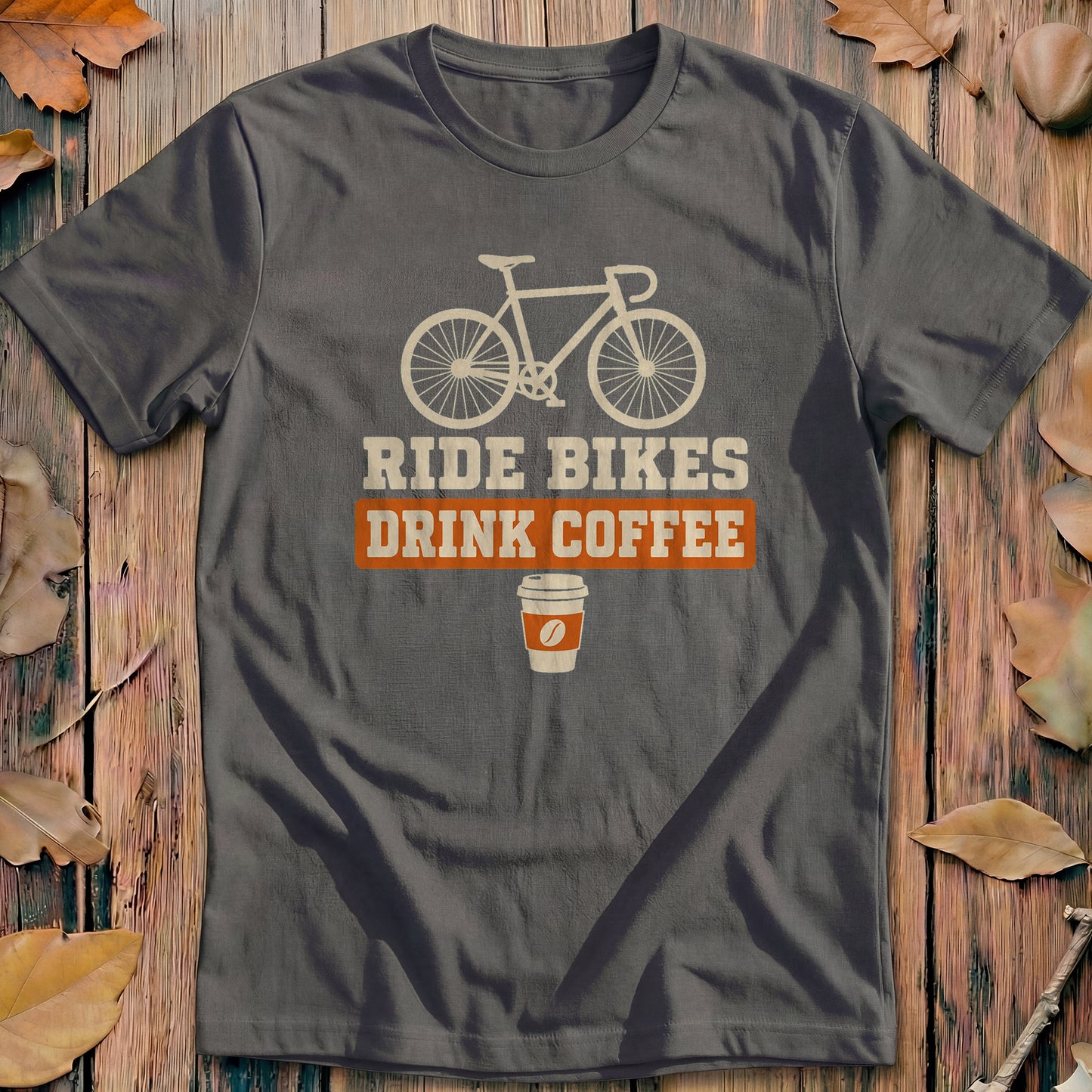 Ride Bikes Drink Coffee Cycling T-Shirt