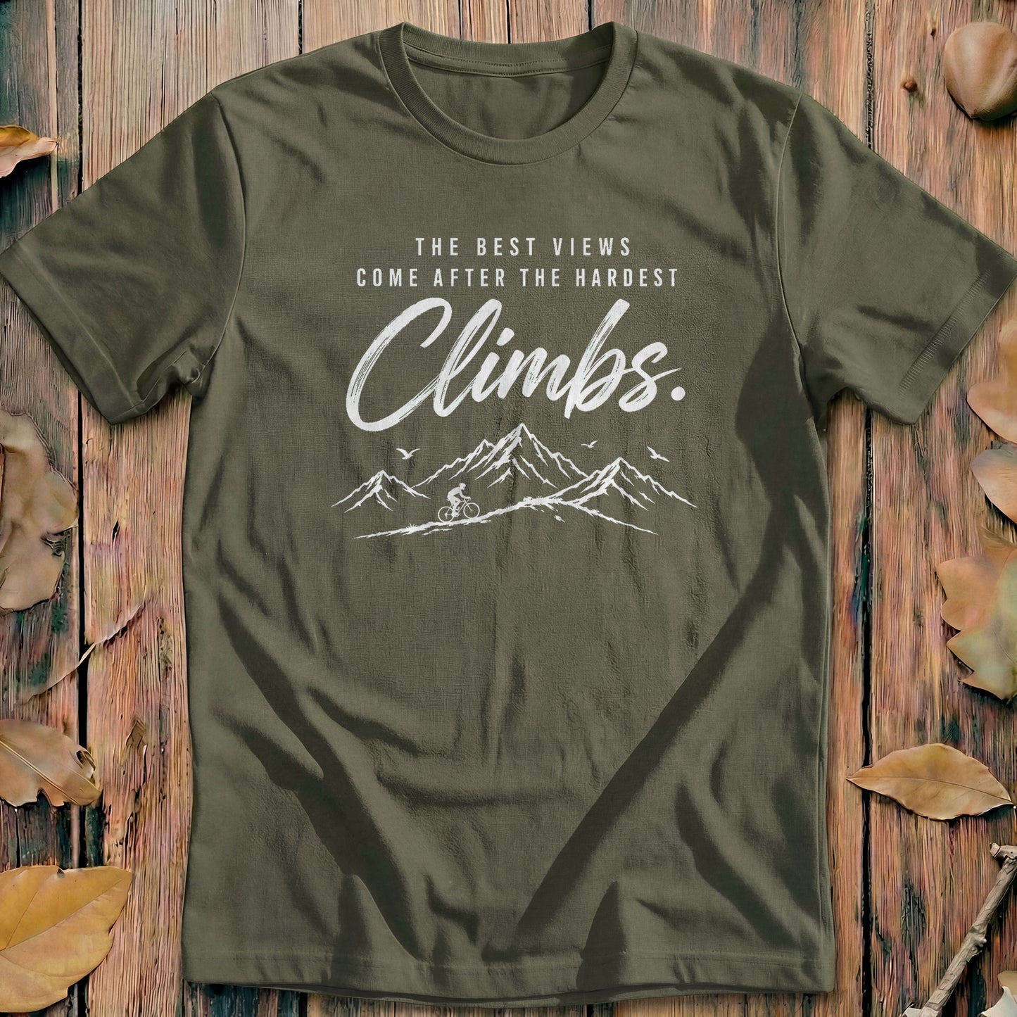 Best Views Hardest Climbs Bold Cycling T-Shirt