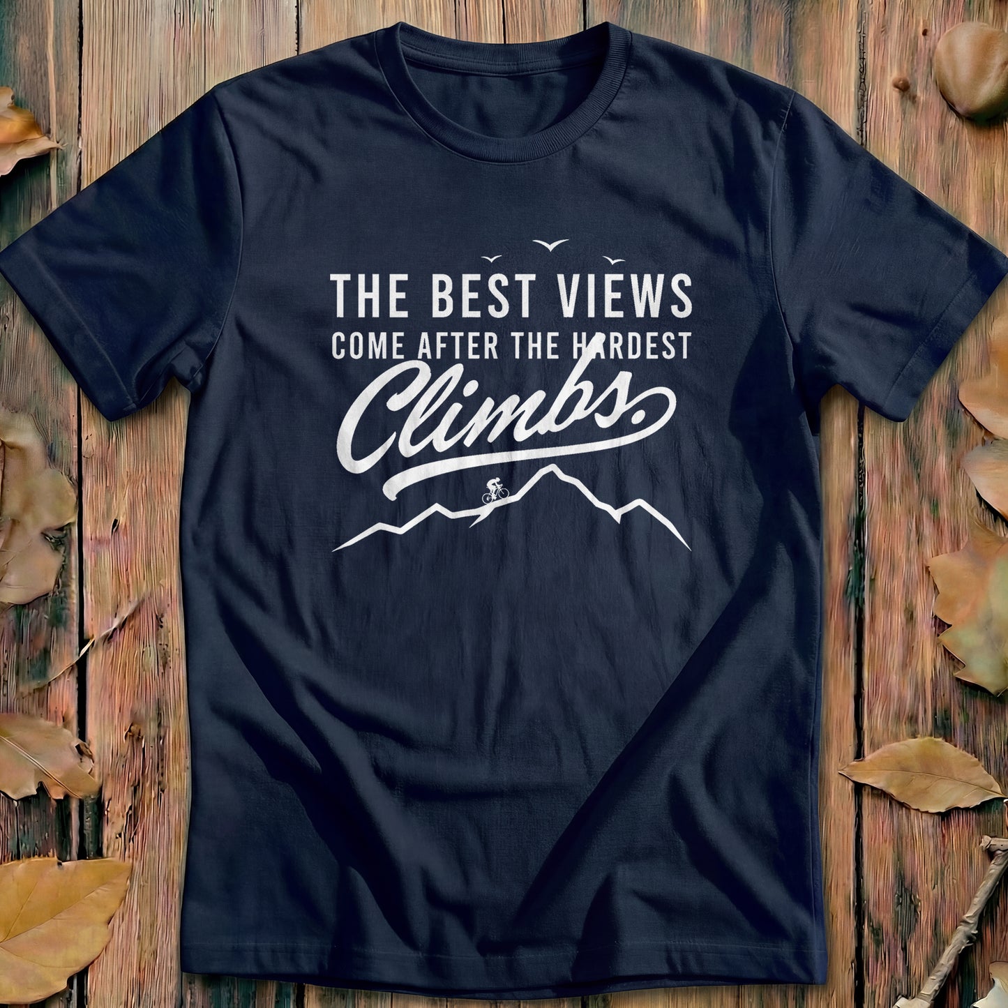 Best Views Hardest Climbs Classic Cycling T-Shirt