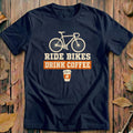 Ride Bikes Drink Coffee Cycling T-Shirt