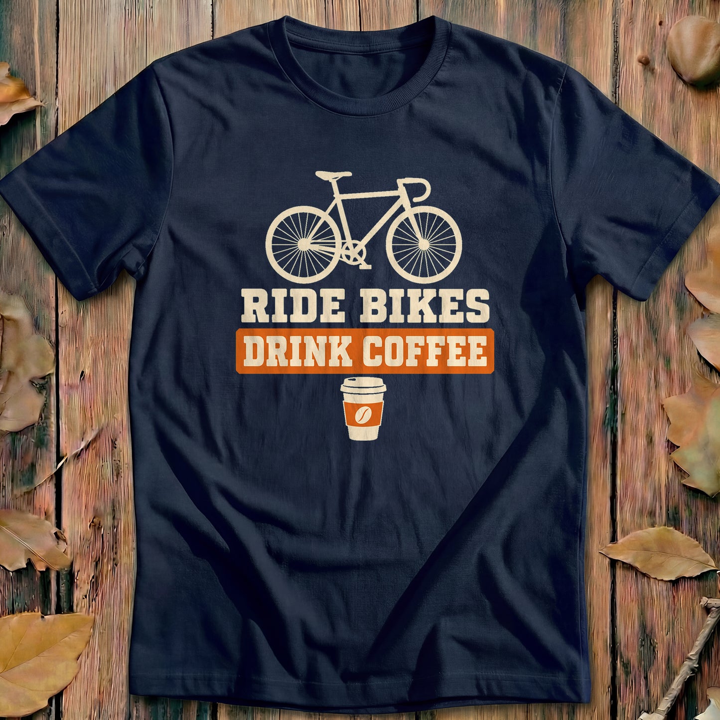 Ride Bikes Drink Coffee Cycling T-Shirt