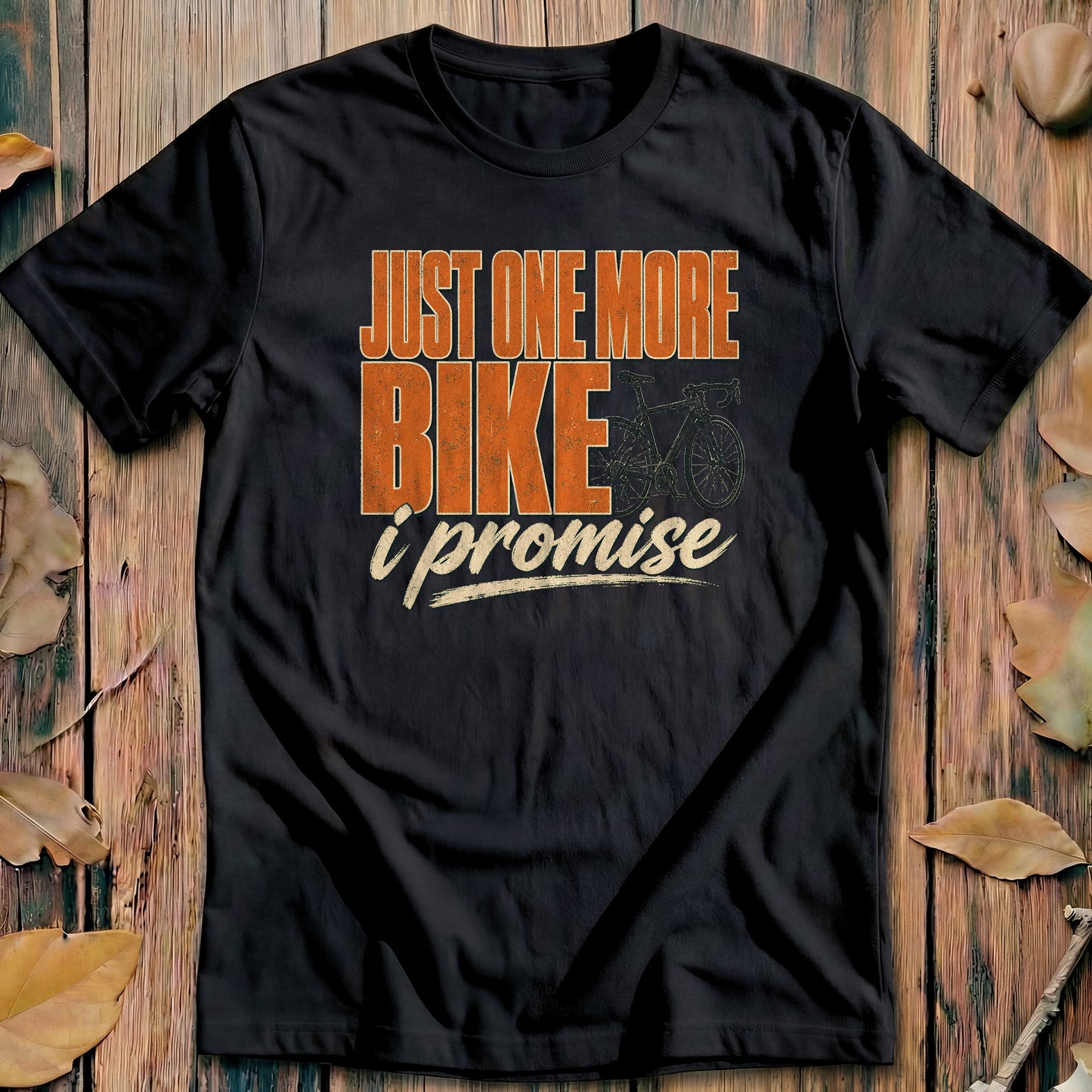Just One More Bike I Promise Bold Cycling T-Shirt