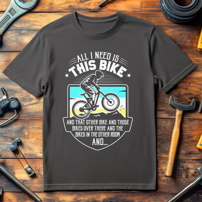 All I Need Is This Bike And That Other Bike product type