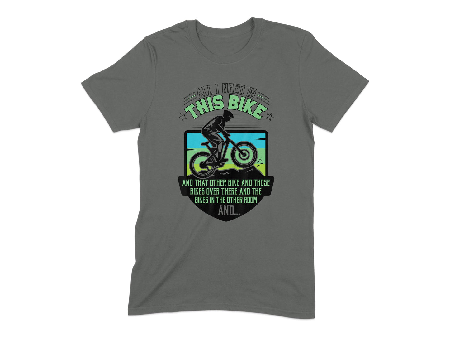 All I Need is This Bike Graphic T-shirt product type