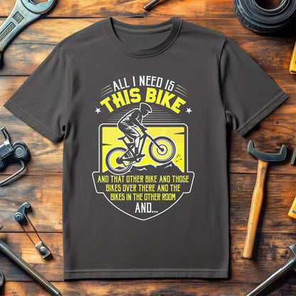 All I Need Is This Bike Graphic Biking T-Shirt product