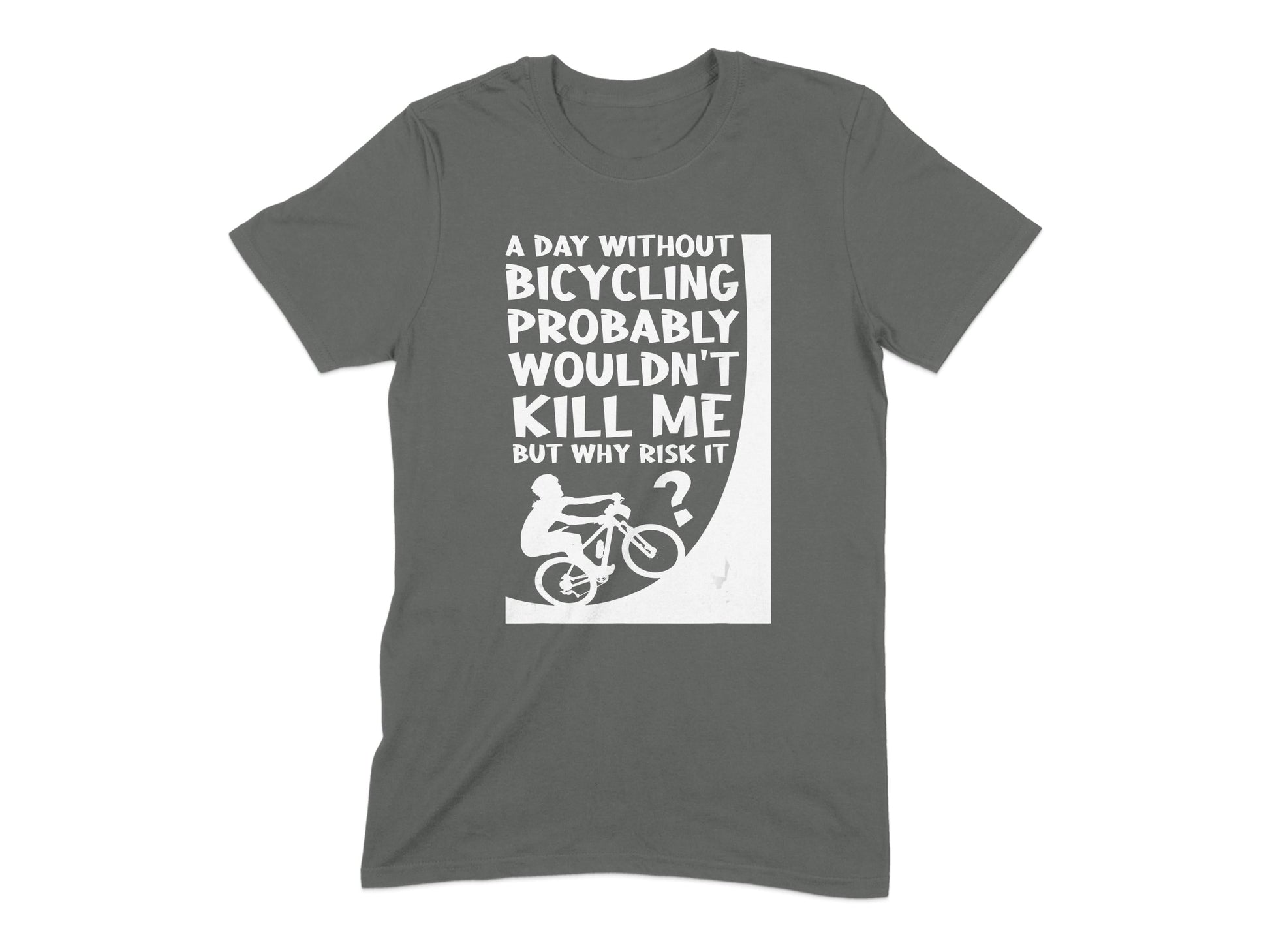 A Day Without Bicycling Quote Graphic T-shirt product