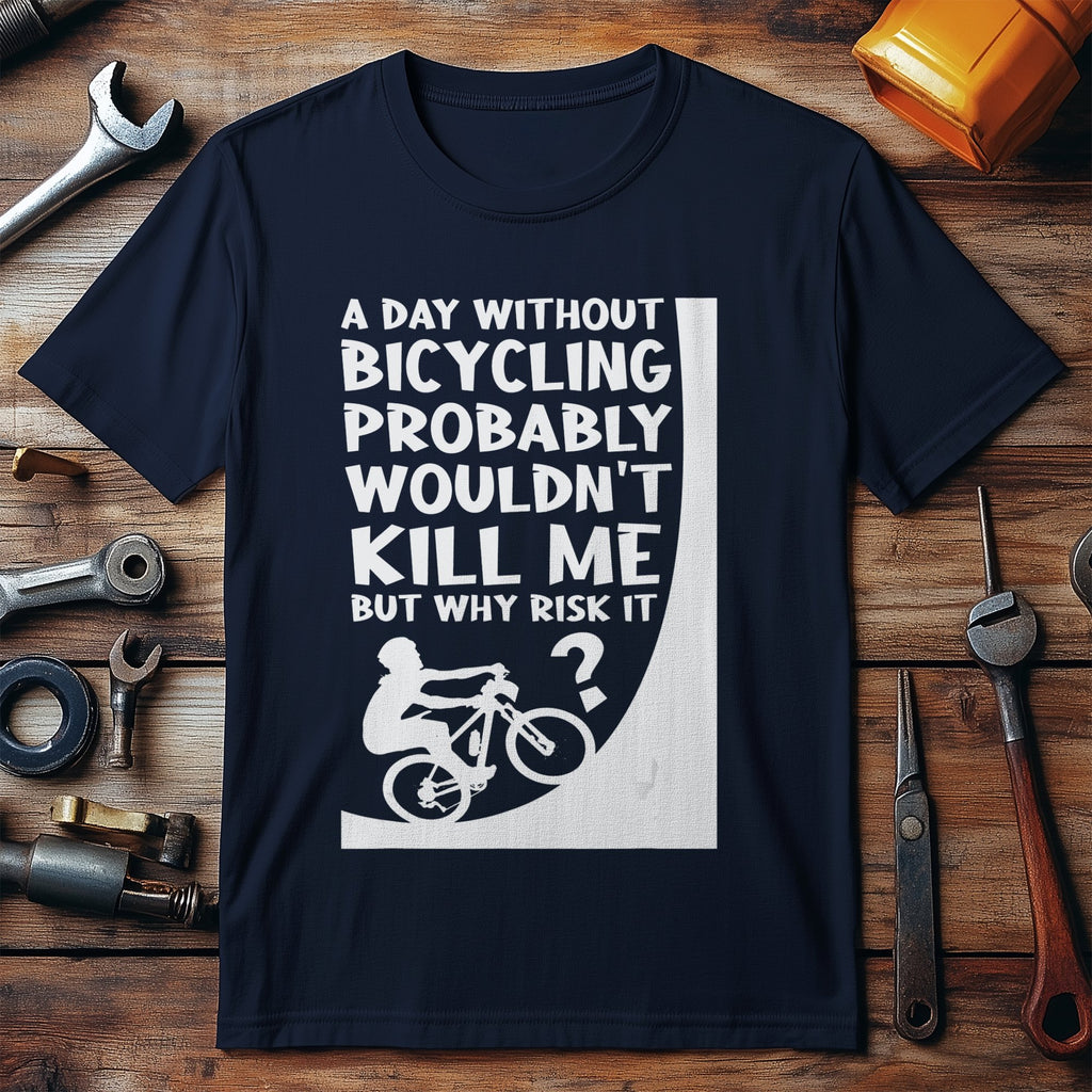 A Day Without Bicycling Statement T-Shirt product